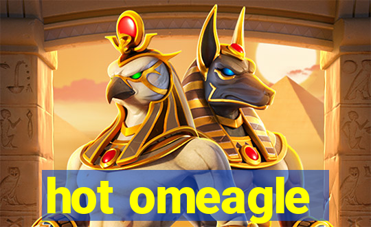 hot omeagle